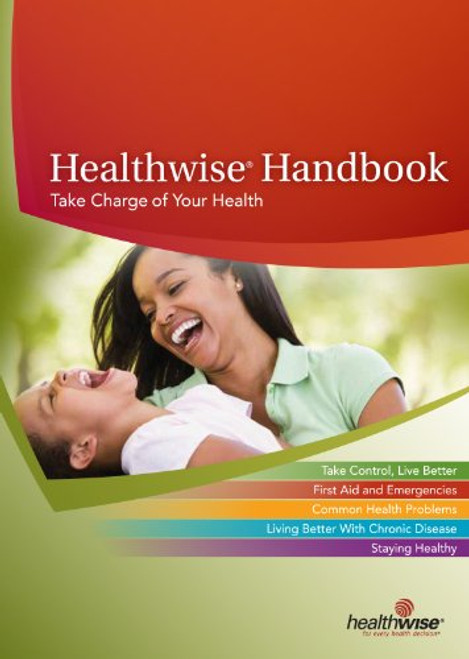 Healthwise Handbook: Take Charge of Your Health
