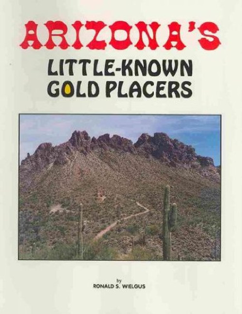 Arizona's Little-Known Gold Placers