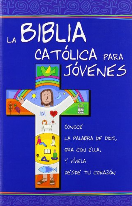 La Biblia Catolica Para Jovenes (Spanish Edition)