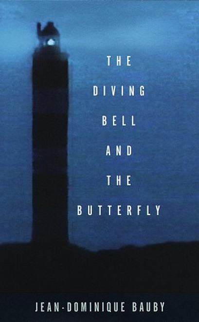 The Diving Bell and the Butterfly: A Memoir of Life in Death