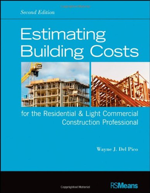 Estimating Building Costs for the Residential and Light Commercial Construction Professional