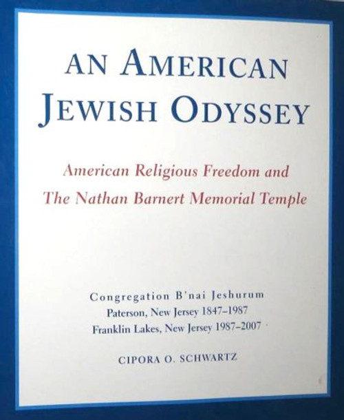An American Jewish Odyssey: American Religious Freedoms and the Nathan Barnert Memorial Temple