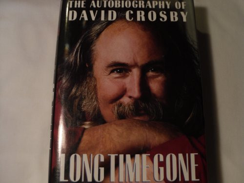 Long Time Gone: The Autobiography of David Crosby