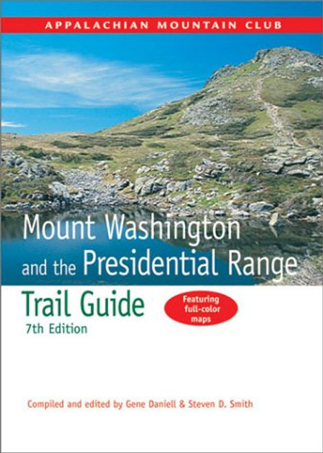 Mount Washington and the Presidential Range Trail Guide (AMC Hiking Guide Series)