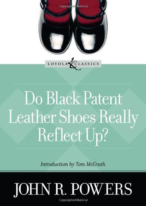 Do Black Patent Leather Shoes Really Reflect Up? (Loyola Classics)