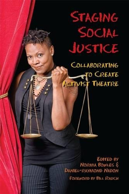 Staging Social Justice: Collaborating to Create Activist Theatre (Theater in the Americas)