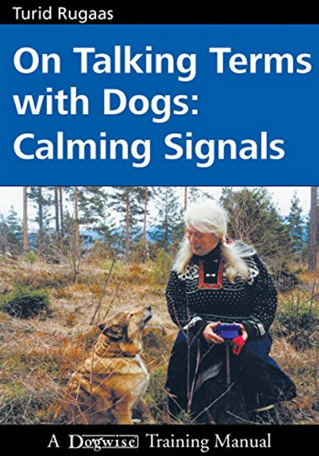 On Talking Terms With Dogs Calming Signals