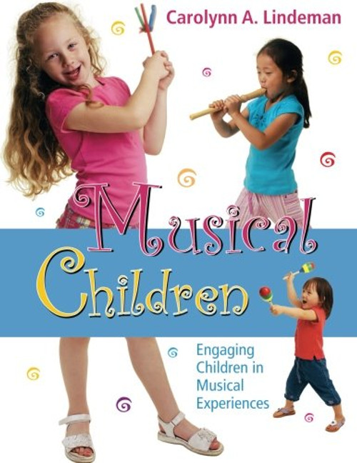 Musical Children : Engaging Children in Musical Experiences