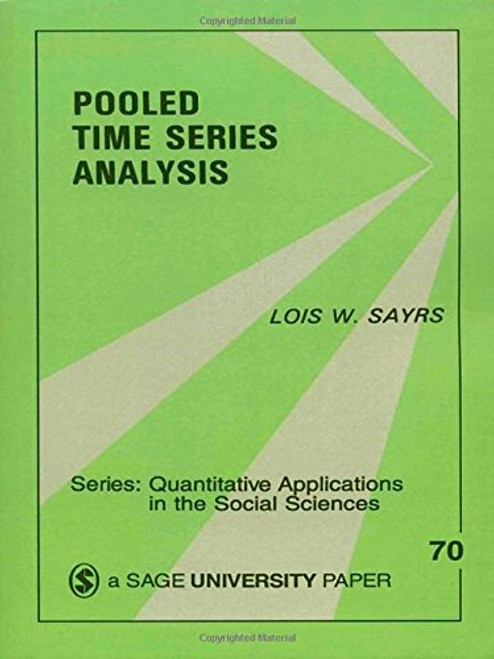 Pooled Time Series Analysis (Quantitative Applications in the Social Sciences)