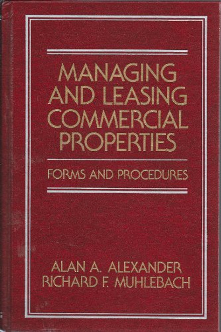 Managing and Leasing Commercial Properties: Forms and Procedures (Real Estate Practice Library Series)