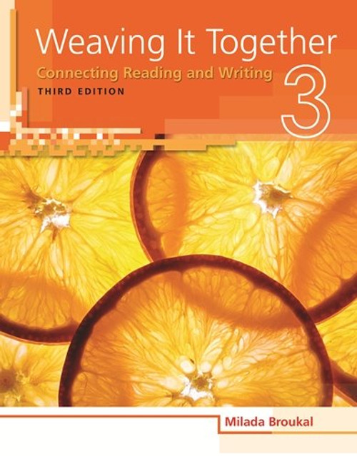 Weaving It Together 3: Connecting Reading and Writing (Weaving it Together: Connecting Reading and Writing)