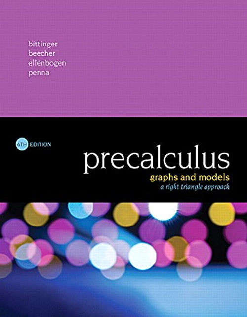 Precalculus: Graphs and Models, A Right Triangle Approach (6th Edition)