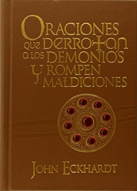 Oraciones que derrotan a los demonios y rompen maldiciones: Oraciones para la batalla espiritual (Spanish Edition)