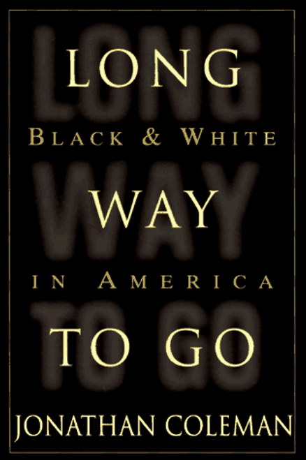 Long Way to Go: Black and White in America