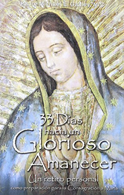 33 das hacia un glorioso amanecer / 33 Days to Morning Glory (Spanish Edition)