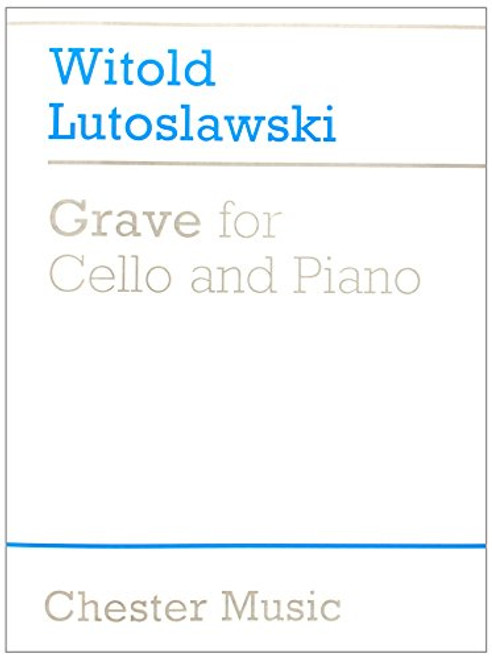 Lutoslawski: Grave for Cello and Piano