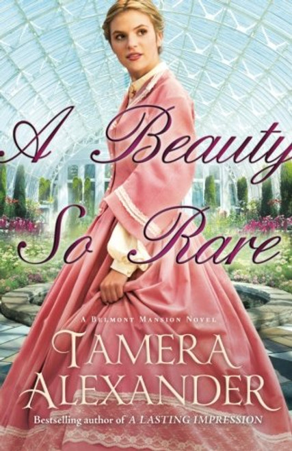 A Beauty So Rare (A Belmont Mansion Novel)