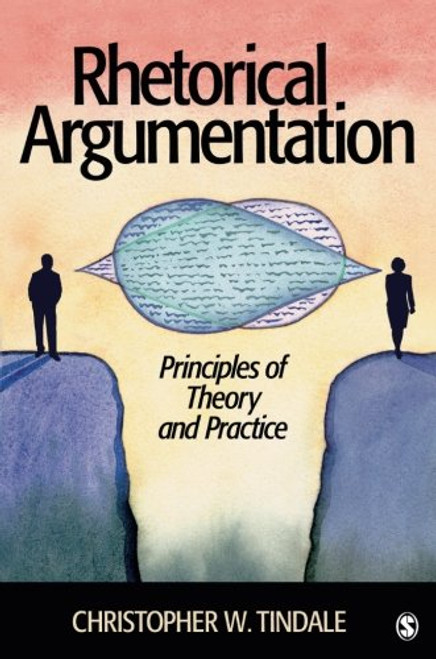 Rhetorical Argumentation: Principles of Theory and Practice