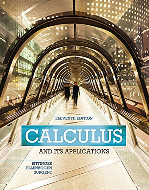 Calculus and Its Applications Plus MyMathLab with Pearson eText -- Access Card Package (11th Edition) (Bittinger, Ellenbogen & Surgent, The Calculus and Its Applications Series)