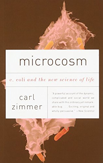 Microcosm: E. Coli and the New Science of Life