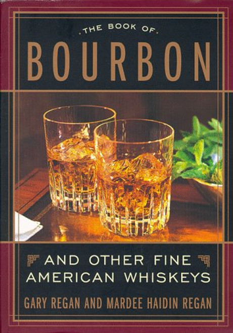 The Book of Bourbon: And Other Fine American Whiskeys