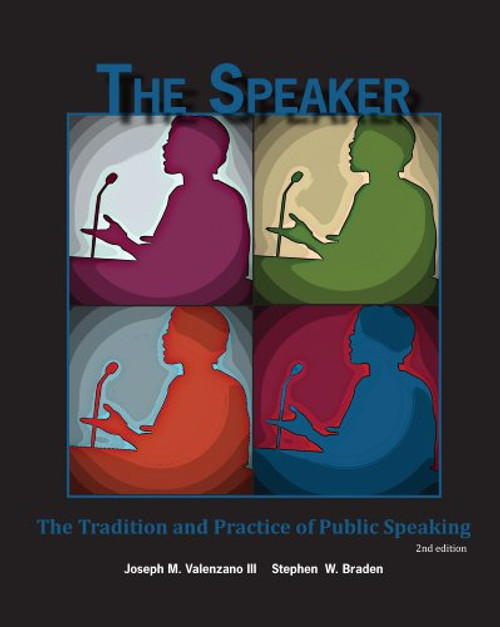 The Speaker: The Tradition and Practice of Public Speaking