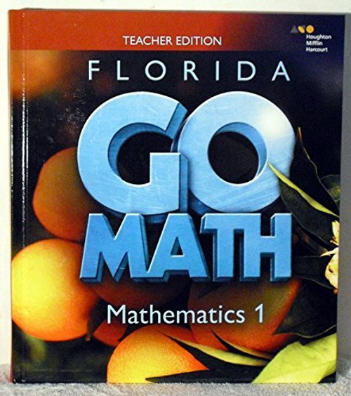 Holt McDougal Go Math! Florida: Teacher Edition Mathematics 1 2015