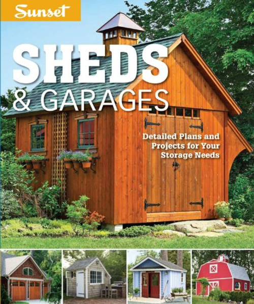 Sunset Sheds & Garages: Detailed plans for your storage needs