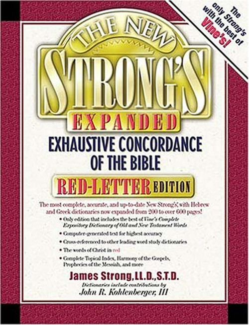 The New Strong's Expanded Exhaustive Concordance of the Bible (Red-Letter Edition)