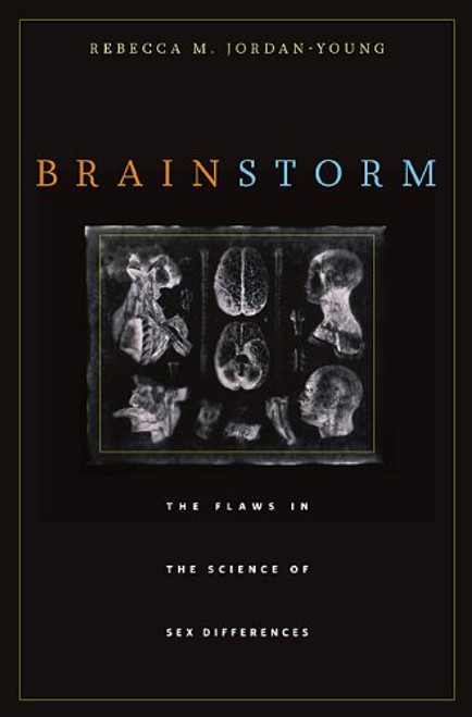 Brain Storm: The Flaws in the Science of Sex Differences