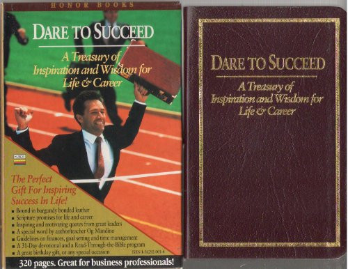 Dare to Succeed: A Treasury of Inspiration and Wisdom for Life and Career