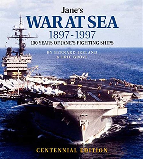 Jane's War at Sea 1897-1997: 100 Years of Jane's Fighting Ships