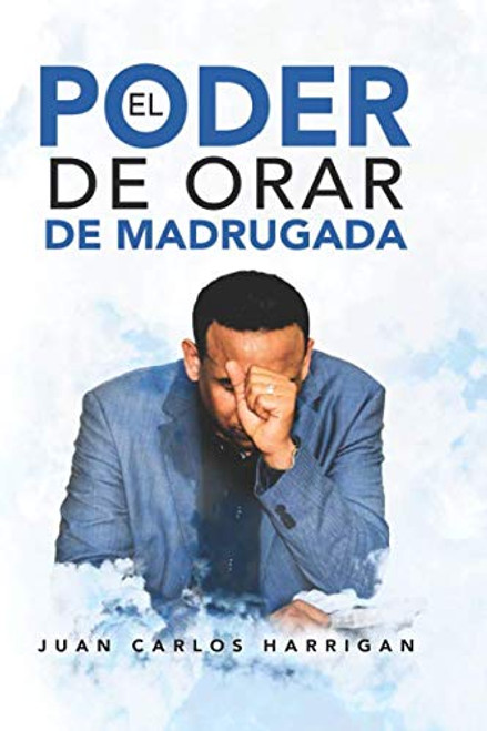 El poder de orar de madrugada (Spanish Edition)