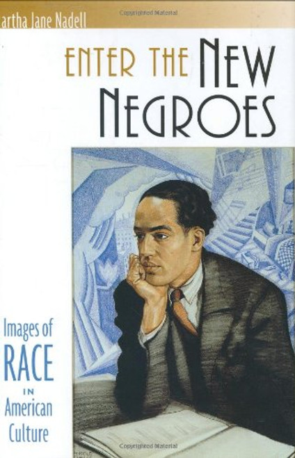 Enter the New Negroes: Images of Race in American Culture