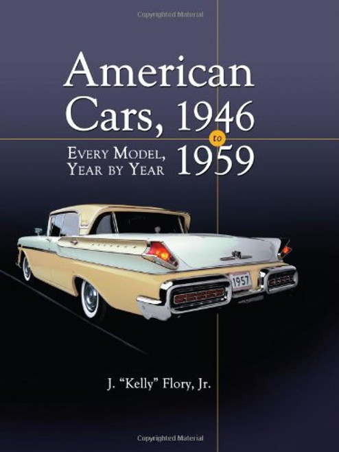 American Cars 1946-1959: Every Model, Year by Year