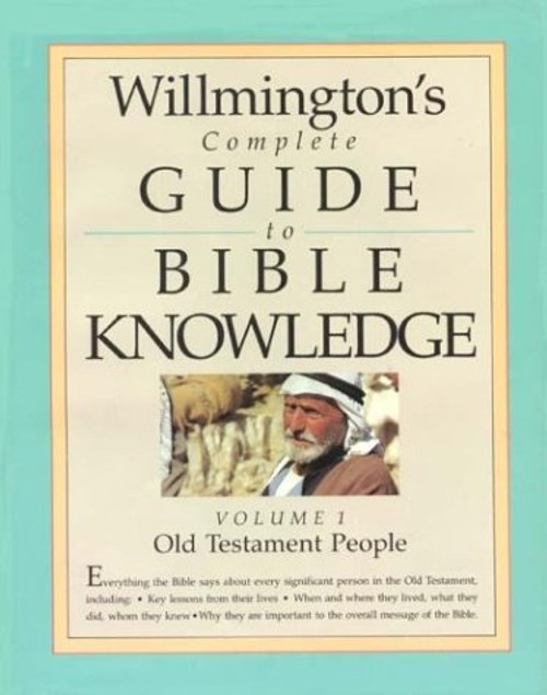 001: Willmington's Complete Guide to Bible Knowledge: Old Testament People