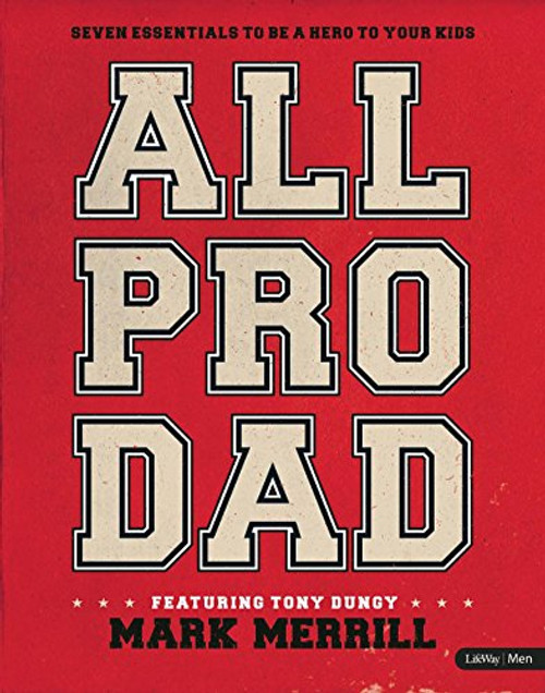 All Pro Dad: Seven Essentials to Be a Hero to Your Kids -  Member Book