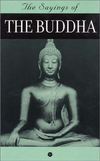 The Saying Of The Buddha (The Sayings of)