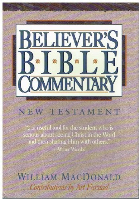 Believer's Bible Commentary: New Testament