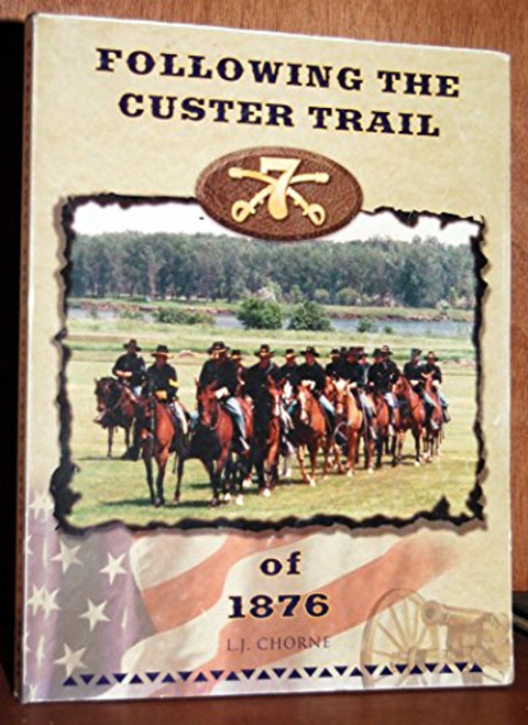 Following the Custer Trail of 1876