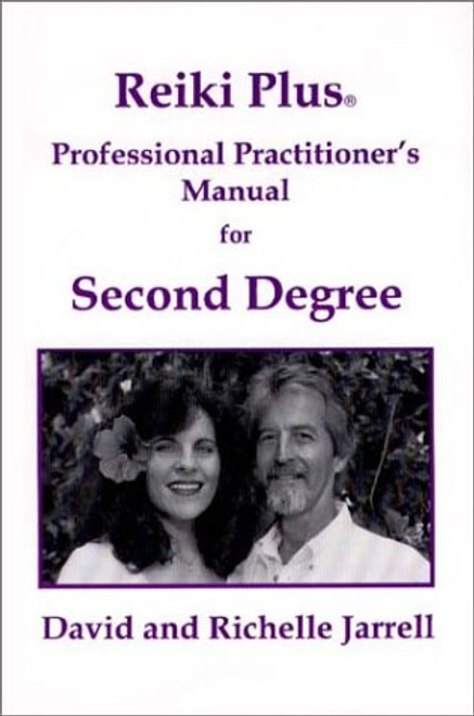 Reiki Plus Professional Practitioner's Manual for Second Degree: A Guide for Spiritual Healing (3rd Edition)