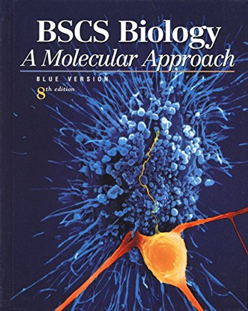 BSCS Biology, Student Edition: A Molecular Approach (ELC: BSCS BIOLOGY)