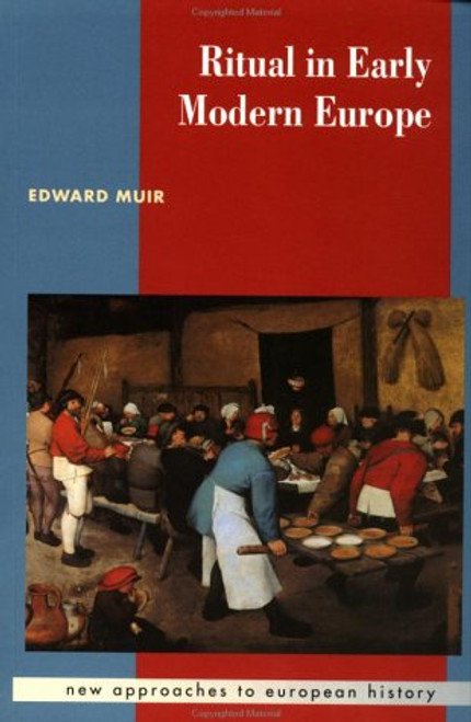 Ritual in Early Modern Europe (New Approaches to European History)
