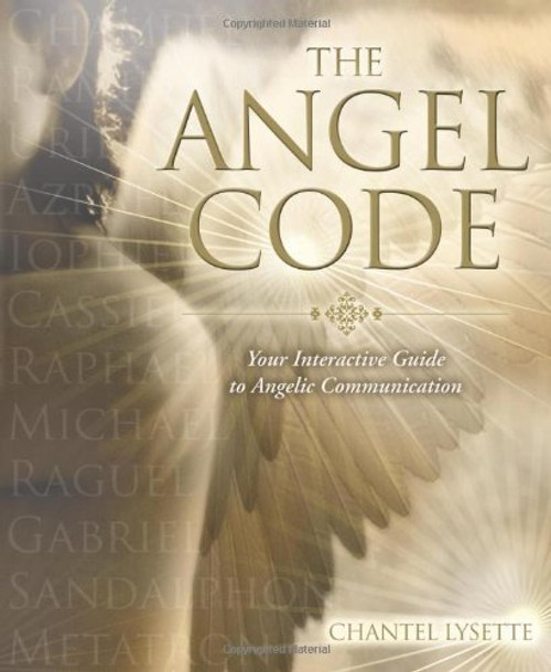 The Angel Code: Your Interactive Guide to Angelic Communication