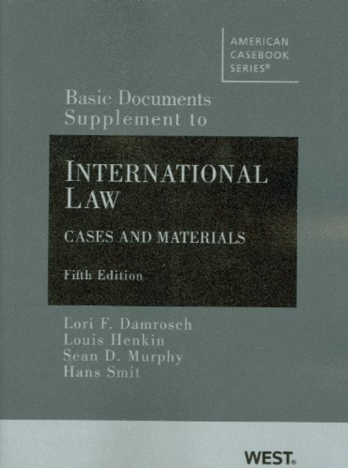 Basic Documents Supplement to International Law, Cases and Materials, 5th Ed. (American Casebooks) (American Casebook Series)