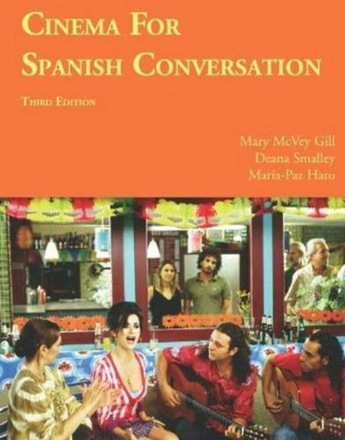 Cinema for Spanish Conversation, Third Edition (Foreign Language Cinema) (Spanish Edition)