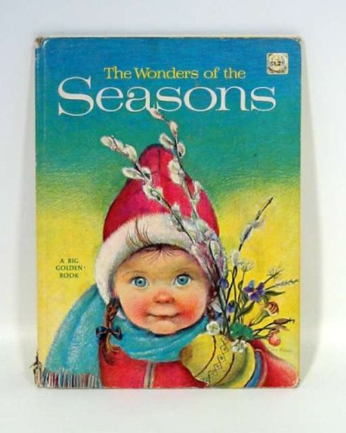 The Wonders of the Seasons (A Big Golden Book)