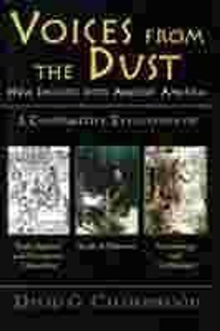 Voices from the Dust: New Insights into Ancient America a Comparative Evaluation of Early Spanish and Portuguese Chronicles, Archaeology and Art History, the Book of Mormon