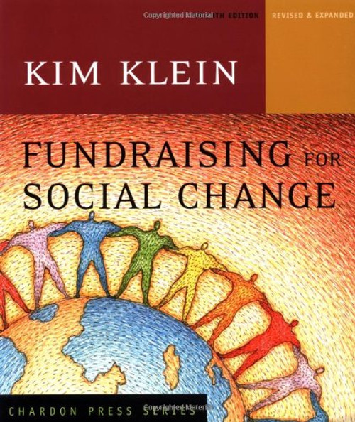 Fundraising for Social Change (Kim Klein's Fundraising Series)