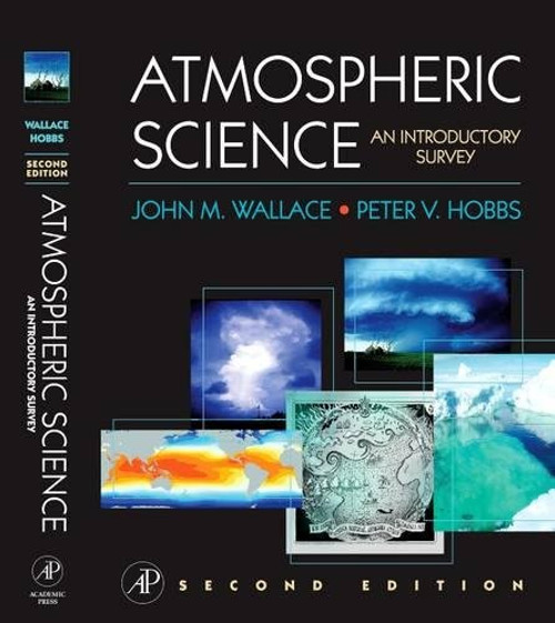 Atmospheric Science, Second Edition: An Introductory Survey (International Geophysics)